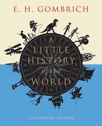 A Little History Of The World Illustrated Edition E H Gombrich 9780300197181 Amazon Com Books Best History Books World History History