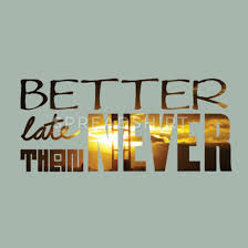 July 31, 2021 at 2:07 pm. Better Late Than Never Manner Premium T Shirt Spreadshirt