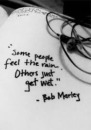 Some People Feel The Rain Others Just Get Wet Tattoo Some People Feel The Rain Others Just Get Wet Rain Quotes Quotes Siding Quote