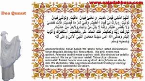 Setelah itu akan dibacakan doa witir sebagai doa penutup sebelum membaca niat puasa. Doa Qunut Subuh Nazilah Witir Latin Arab Arti