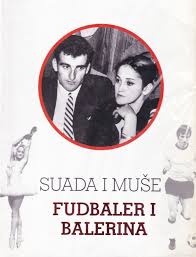 Suada i Muše: Fudbaler i balerina - Indira Kučuk-Sorguč, Danijel Omerović:  knjiga | KorisnaKnjiga.com