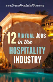 12 Virtual Jobs In The Hospitality Field Virtual Jobs Hotel Jobs Hospitality Industry