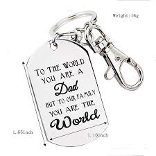 Buy Gift For Father S Day To The World You Are A Dad But To Our Family You Are The World Keychian Tags At Affordable Prices Free Shipping Real Reviews With Photos