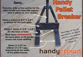 It is a simple welding project that beginners can handle and it can be. Homemade Pallet Breaker Easily Made From Scrap Materials