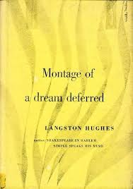Montage Of A Dream Deferred Langston Hughes Dream Montage