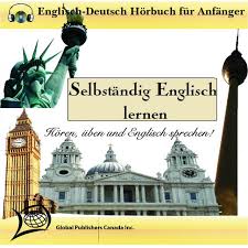 Listen to the audio pronunciation in english. Selbstandig Englisch Lernen Englisch Deutsch Horbuch Fur Anfanger Album By Global Publishers Canada Inc Spotify