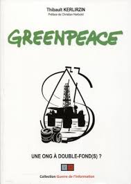 On a vu ce qui s'est passé avec volkswagen, greenpeace a été l'une des premières. Greenpeace Une Ong A Double Fonds Broche Thibault Kerlirzin Achat Livre Fnac