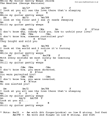 Song Lyrics With Guitar Chords For While My Guitar Gently Weeps Guitar Chords And Lyrics Lyrics And Chords Guitar Chords For Songs