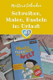 Reisetagebuch Zum Schreiben Basteln Heute Reise Ich Um Die Welt Reisetagebuch