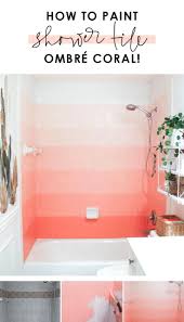 Diy Painted Coral Ombre Shower Tile Shower Tile Girl Bathrooms Small Bathroom Decor