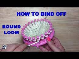 Slip stitch edges loom knit flat panels. How To Bind Off On A Round Loom Cast Off Round Loom Course Youtube
