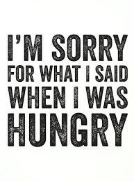 I Am Sorry For What I Said When I Was Hungry Sign I M Sorry For What I Said When I Was Hungry Printable Etsy Sayings Hangry Humor Words