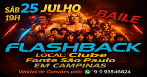 Baile FlashBack No Clube Fonte São Paulo Em Campinas, Dia 25 De Julho