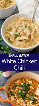 Small Batch White Chicken Chili For Two Small Batch Chili Recipe Dinnerfortwo Chicken Chili Recipe Easy Small Batch Chili Recipe White Chili Chicken Recipe