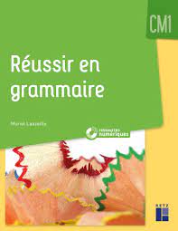 Réussir en grammaire au CM1 (+ ressources numériques) - Ouvrage papier |  Éditions Retz