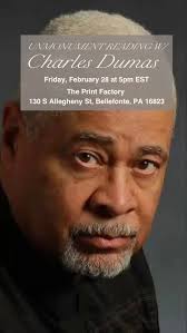 Join the Black Reconstruction Collective and Print Factory for an evening  with the artist, actor, and activist Charles Dumas! For more than a decade,  Mr. Dumas has shared his insights about history, ...