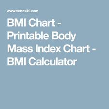 Bmi Chart Printable Body Mass Index Chart Bmi Calculator