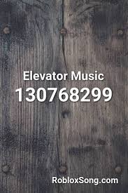Elevator Music Roblox Id Roblox Music Codes Roblox Elevator Music Police Siren