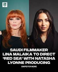 Saudi filmmaker Lina Malaika is directing 'Red Sea,' a new survival thriller  produced by Natasha Lyonne. Set along Saudi Arabia's Red Sea coast, the  film follows a group of friends whose luxury