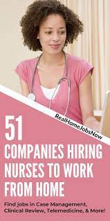 51 Companies With Work From Home Nursing Jobs In 2019 Nursing Jobs Medical Jobs Healthcare Jobs