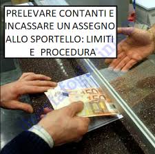100.000 consiglio per i lettori: Incassare Un Assegno In Contanti In Banca O Prelevare Dal Conto Limiti E Procedure Ilportafoglio Info