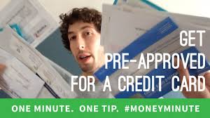 With credit cards, on the other hand, you don't typically need that kind of advance approval. Get Pre Approved For A Credit Card Moneyminute Tip Youtube