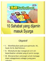 Rasulullah soallallaahu alihi wa sallam bersabda : 10 Sahabat Yang Dijamin Masuk Syurga