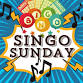 Back By Popular Demand! It’s SINGO Sunday Funday! event image