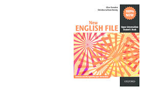 New English File Upper Intermediate Teacher S Book скачать бесплатно Pdf New English File Upper Intermediate Students Book Oxford University Press Laura Molina Academia Edu