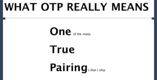 What Otp Really Means Fangirl Problems Book Nerd Book Memes