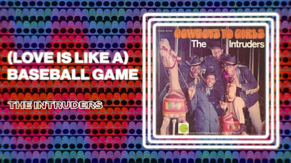 The Intruders - (Love Is Like A) Baseball Game (Official Audio)