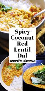 Cozy Up With This Quick Easy Tasty One Pot Spicy Coconut Red Lentil Dahl That Is Made With Red Lentils Coconut Lentil Dal Recipe Dal Recipe Lentil Recipes