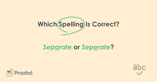 Click on and drag the letters into the proper boxes to correctly spell the word. Writing Tips How To Spell Separate Proofed S Writing Tips