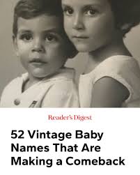 bit.ly/3UhrrY0 Nostalgic baby names to add to your list. 🍼 · Reader's  Digest · Facebook