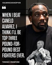 𝗜'𝗟𝗟 𝗕𝗘 𝗧𝗢𝗣 𝗧𝗛𝗥𝗘𝗘 𝗣𝗢𝗨𝗡𝗗-𝗙𝗢𝗥-𝗣𝗢𝗨𝗡𝗗 𝗕𝗘𝗦𝗧  𝗙𝗜𝗚𝗛𝗧𝗘𝗥𝗦 𝗘𝗩𝗘𝗥" 🐐 A place in the history books awaits Terence  Crawford 💪 #CaneloCrawford (via Manouk Akopyan)