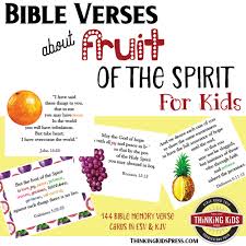 Against such things there is no law. Bible Verses About Fruit Of The Spirit For Kids Thinking Kids