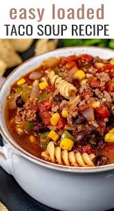 Easy Taco Soup Recipe With Black Beans Corn Tomatoes And Pasta In 2020 Easy Taco Soup Taco Soup Recipe Easy Taco Soup Recipe
