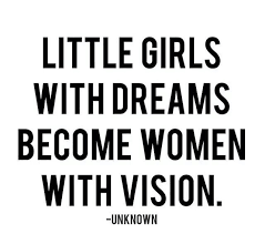 Little Girls With Big Dreams Quotes To Live By Quotes Words Quotes