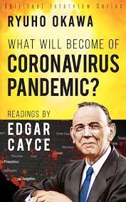 A child born somewhere in the middle east shortly before 7:00 a.m. What Will Become Of Coronavirus Pandemic Readings By Edgar Cayce Okawa Ryuho Amazon De Bucher