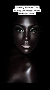 The Journey of Vanessa Landers" tells the inspiring story of May Black, a  young woman who overcame adversity in the projects. Despite facing  challenges due to her dark complexion and ironic last name, ...