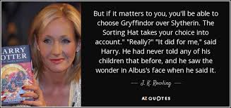 Maybe you would like to learn more about one of these? J K Rowling Quote But If It Matters To You You Ll Be Able To