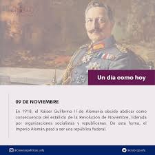 Club Ciencias Políticas USFQ - ???? Un día como hoy… ???????? En 1918, el Káiser  Guillermo II abdica y se exilia en los Países Bajos en medio de la crisis  causada durante