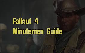Fallout 4 Minutemen Guide Quests Gnarly Guides