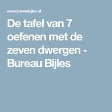 De Tafel Van 7 Oefenen Met De Zeven Dwergen Bureau Bijles Tafel Van 7 Tafels Oefenen Tafel Leren