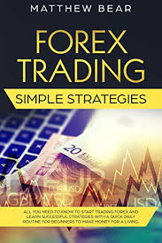 How to start trading cryptocurrencies: Download Forex Trading Simple Strategies By Matthew Bear Ebook
