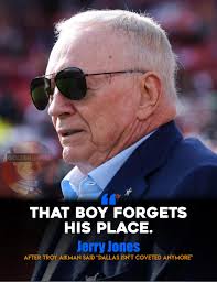 DALLAS COWBOYS: Owner/GM Jerry Jones, wasn't pleased with Troy Aikman's  'Take'