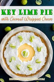 Key Lime Pie With Coconut Whipped Cream Recipe Key Lime Recipes Key Lime Pie Easy Dessert Recipes Easy