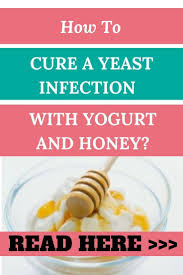 Did You Know That Yogurt Mixed With Honey Can Be An Excellent Home Remedy For Yeast Yeast Infection Home Remedy Yeast Infection Treatment Yeast Infection Cure