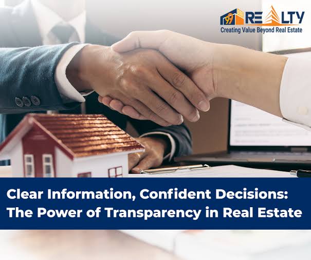 Real Estate Transparency: Building Trust for Better Deals | 99Realty