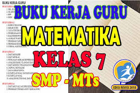 Savesave program tindak lanjut kerja guru for later. Buku Kerja Guru Smp Kelas 7 Pelajaran Matematika K13 Rpp 1 Lembar